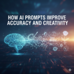 How AI Prompts Improve Accuracy and Creativity